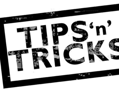 Tips & Tricks – Part I